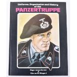 Uniforms Organisation and History of the Panzertruppe by Bender & Odegard