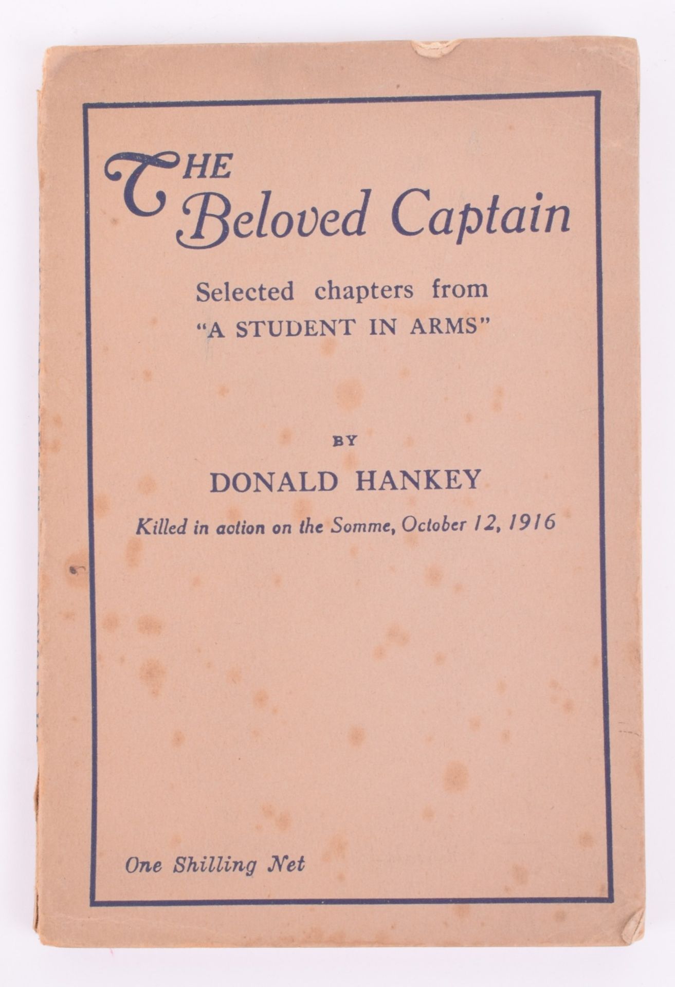 WW1 Book “The Beloved Captain” by Donald Hankey Killed in Action on the Somme October 12 1916