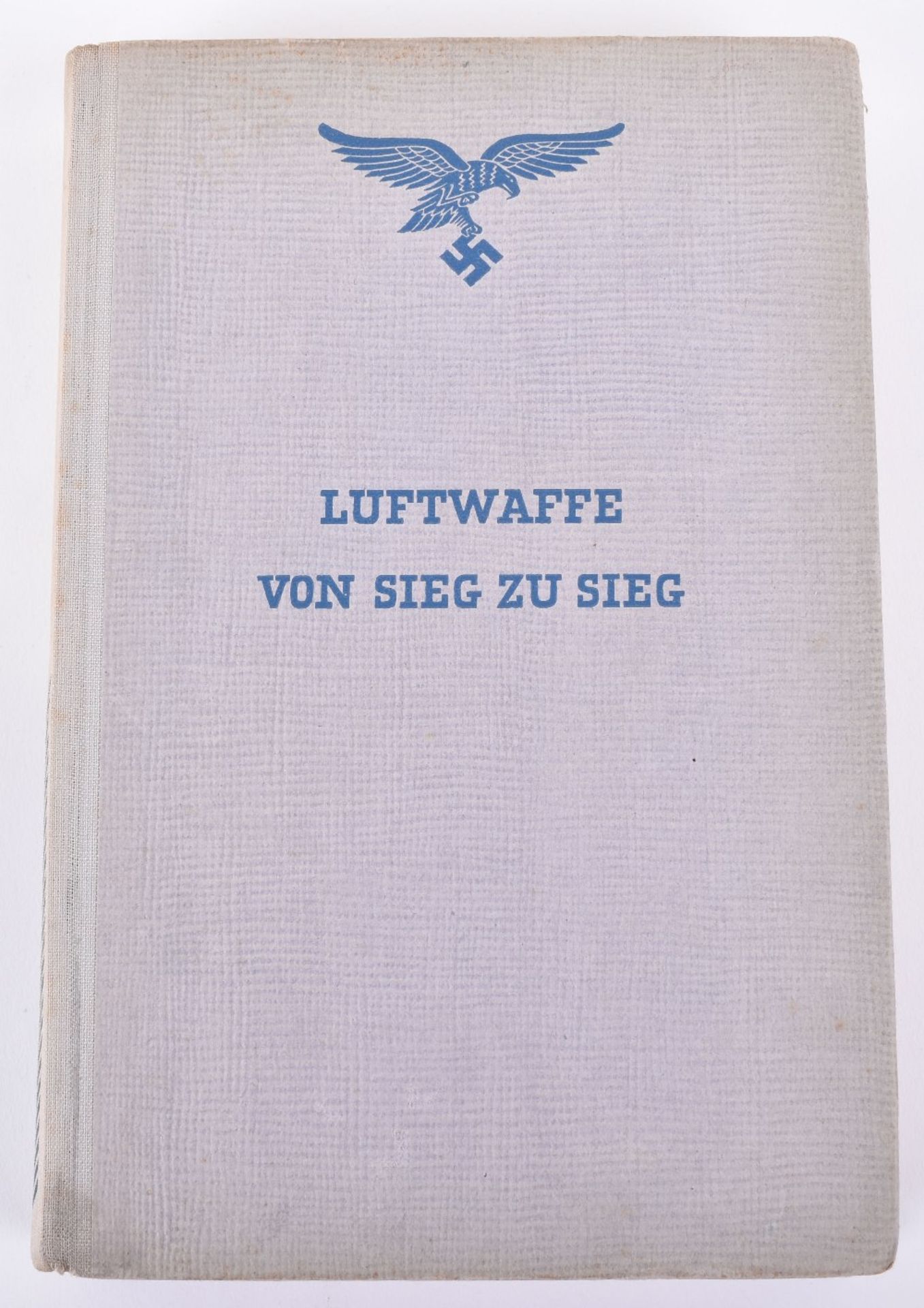 Third Reich Period Book “Luftwaffe Von Sieg Zu Sieg” with Dedication and Signature of Gunther Rall - Image 5 of 6