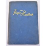 Gunther Rall’s Personal 1937 Flieger Handbuch (Flying Handbook)