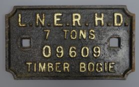 LNER cast iron Timber Bogie sign 'LNER HD 7 TONS 09609', W26cm,