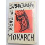 Sven BERLIN (1911-1999) The Dark Monarch First edition, hardback, 1962.