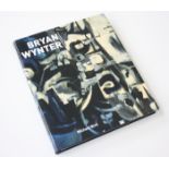 Bryan WYNTER (1915-1975) Bryan Wynter by Michael Bird. Hardcover, 2010.