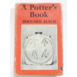 Bernard Howell LEACH (1887-1979) A Potter's Book Complete with original dustwrapper.
