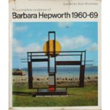 Barbara Hepworth The Complete Sculpture 1960-69 First Edition 1971 with dust wrapper