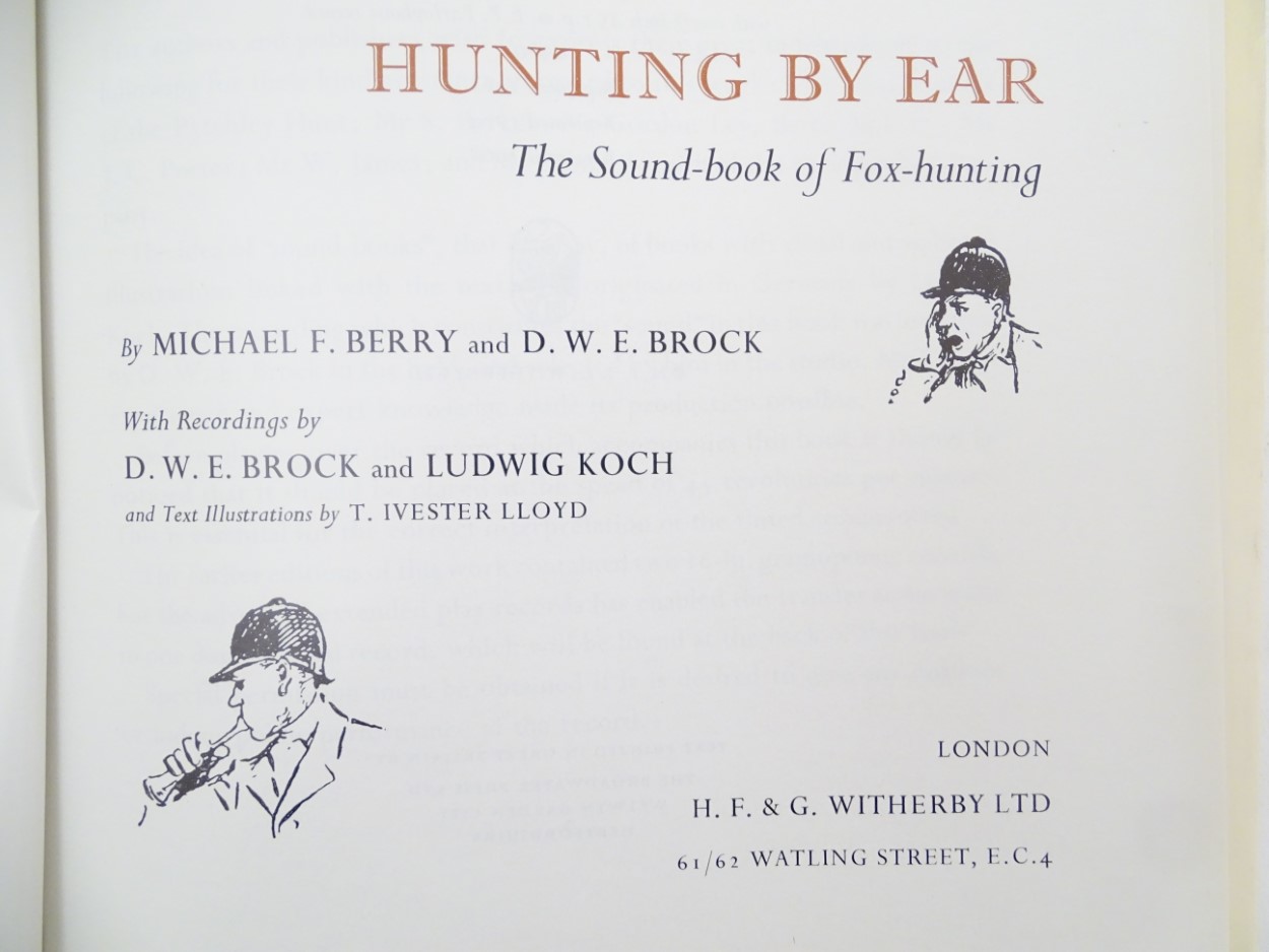 Books: 'Hunting by Ear: The Sound-book of Fox-Hunting' by Michael F. Berry and D. W. E. - Image 5 of 6