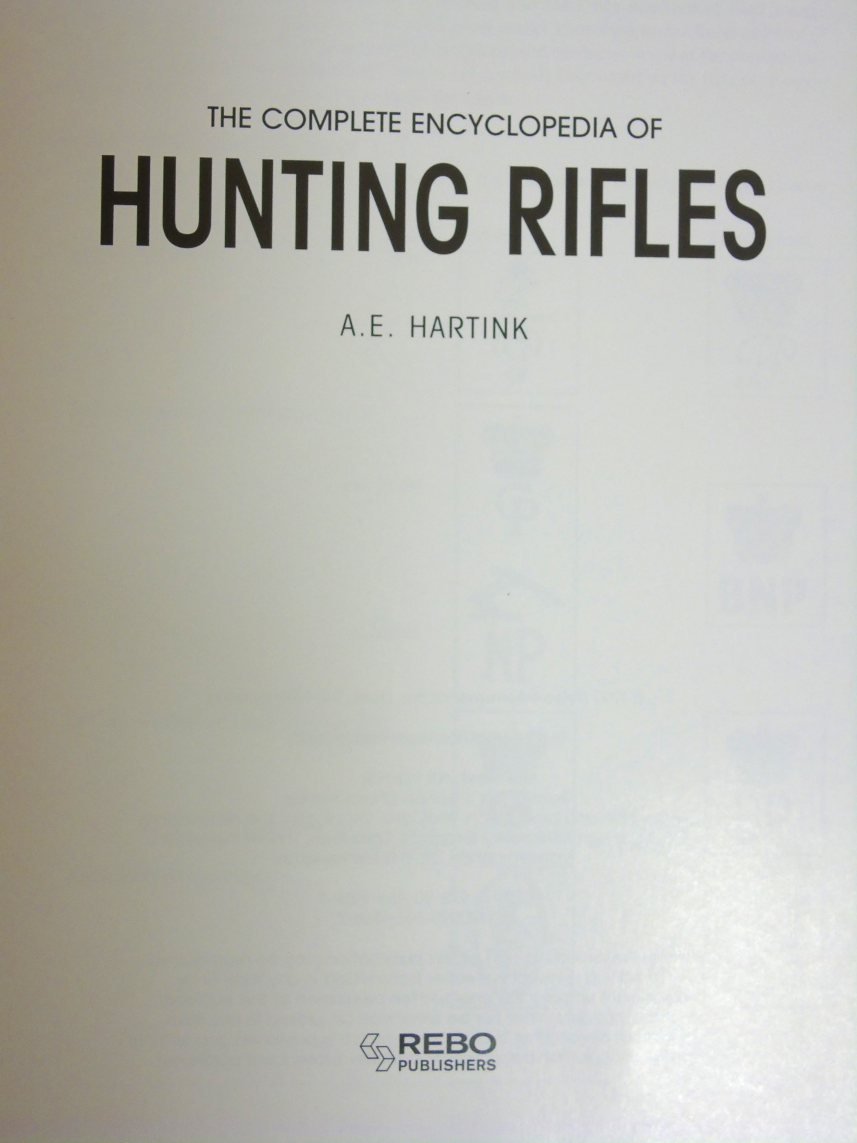 Book: 'The Complete Encyclopedia of Hunting Rifles' by A.E. - Image 4 of 5