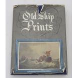 Book : E Keble Chatterton Old Ship Prints published by Spring Books London 1967,