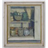 Sophie Tute, 1960, British Oil on canvas, Pi's Pots, scene of hand thrown pots in a cupboard,
