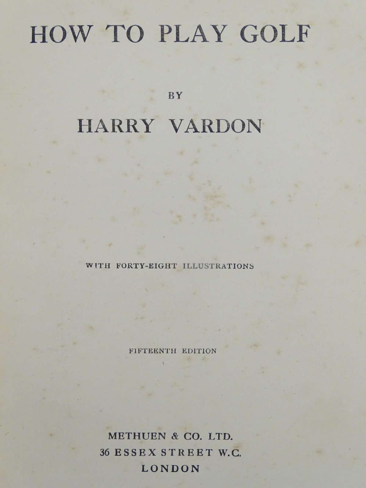 Books: How to Play Golf, by Harry Vardon, Golfing By-Paths by Bernard Darwin, - Image 2 of 6