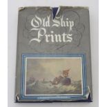 Book : E Keble Chatterton Old Ship Prints published by Spring Books London 1967,
