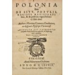 Kromer (Marcin). Polonia, sive de situ, populis, moribus, magistratibus, et republica regni Polonici