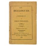 [Kilner, Dorothy]. New Dialogues for the Amusement of Good Children, by M[ary] Pelham, 1st