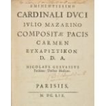 Gervaise (Nicolas). Eminentissimo Cardinali duci Iulio Mazarino compositae pacis, Carmen, Paris: