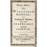 Refuge (Eustache de). Arcana Aulica: or, Walsingham's Manual, 2nd edition in English, 1655