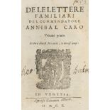 Caro (Annibal). De le Lettere Familiari, 2 volumes in one, Venice, 1610,