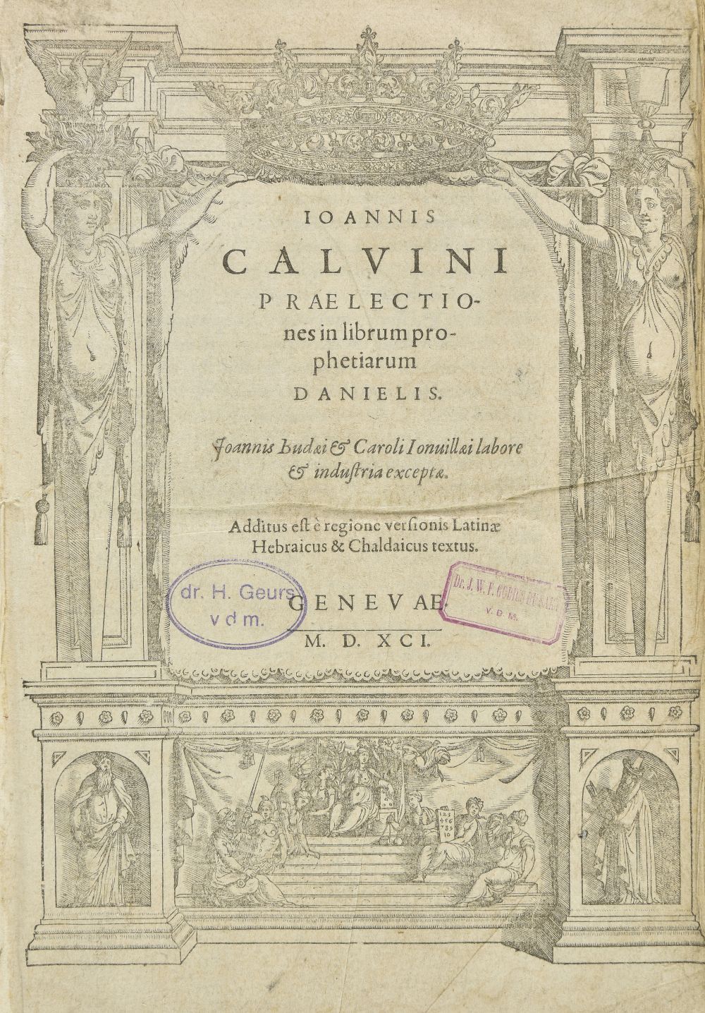 Calvin (John). Praelectiones in librum prophetiarum Danielis..., Geneva, 1591