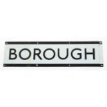 Railwayana interest Borough enamel sign, 84cm x 23cm : For Extra Condition Reports Please visit