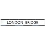 Railwayana London Bridge enamel sign, 172.5cm x 23cm : For Extra Condition Reports Please visit