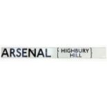 Railwayana interest Arsenal Highbury Hill enamel sign, 96cm x 10cm : For Extra Condition Reports