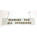 Vintage Flowers for all Occasions advertising glass sign, 168cm x 36cm : For Further Condition