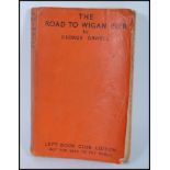 George ORWELL [Eric BLAIR]. The Road to Wigan Pier. London: Victor Gollancz Ltd., 1937. First