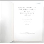 English Copper, Tin And Bronze Coins In The British Museum 1558-1958 by C. Wilson Peck, F.S.A second