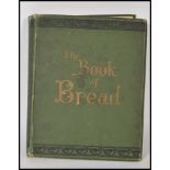 Owen Simmons ' The Book Bread ' (1903) published by Maclaren & Sons offices of the British Baker,