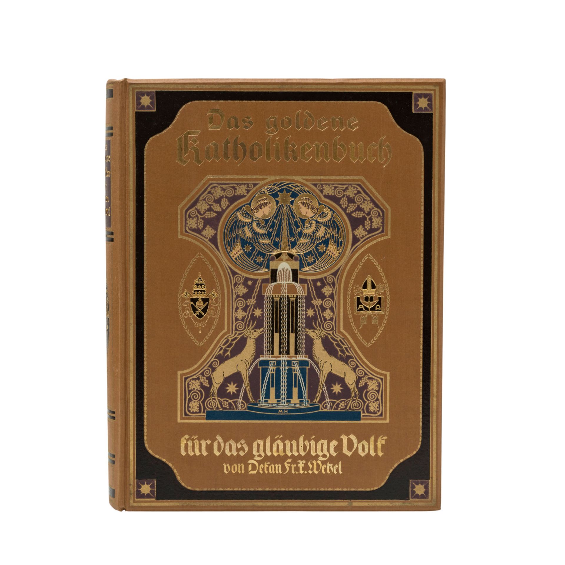 DAS GOLDENE KATHOLIKENBUCHFÜR DAS GLÄUBIGE VOLK von Dekan Fr. X. Wetzel. Wiesbaden 1914. Mit
