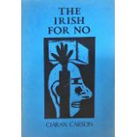 Carson (Ciaran) The Irish for No, Gallery 1987; The Alexandrine Plan,