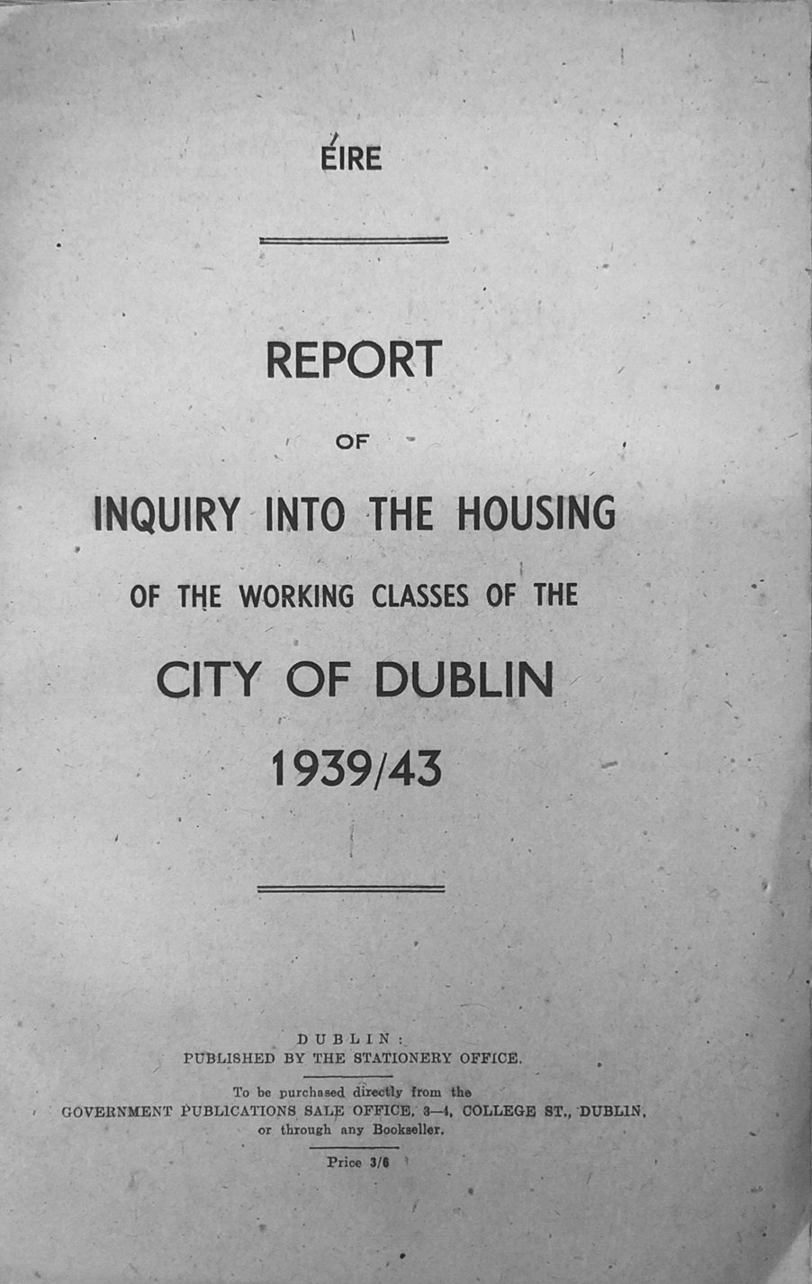 Stationery Office: Report of Inquiry into the Housing of the Working Classes of the City of Dublin