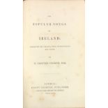 Crofton Croker (T.) The Popular Songs of Ireland, 8vo, L. (Henry Colburn) 1839, First, dedit.
