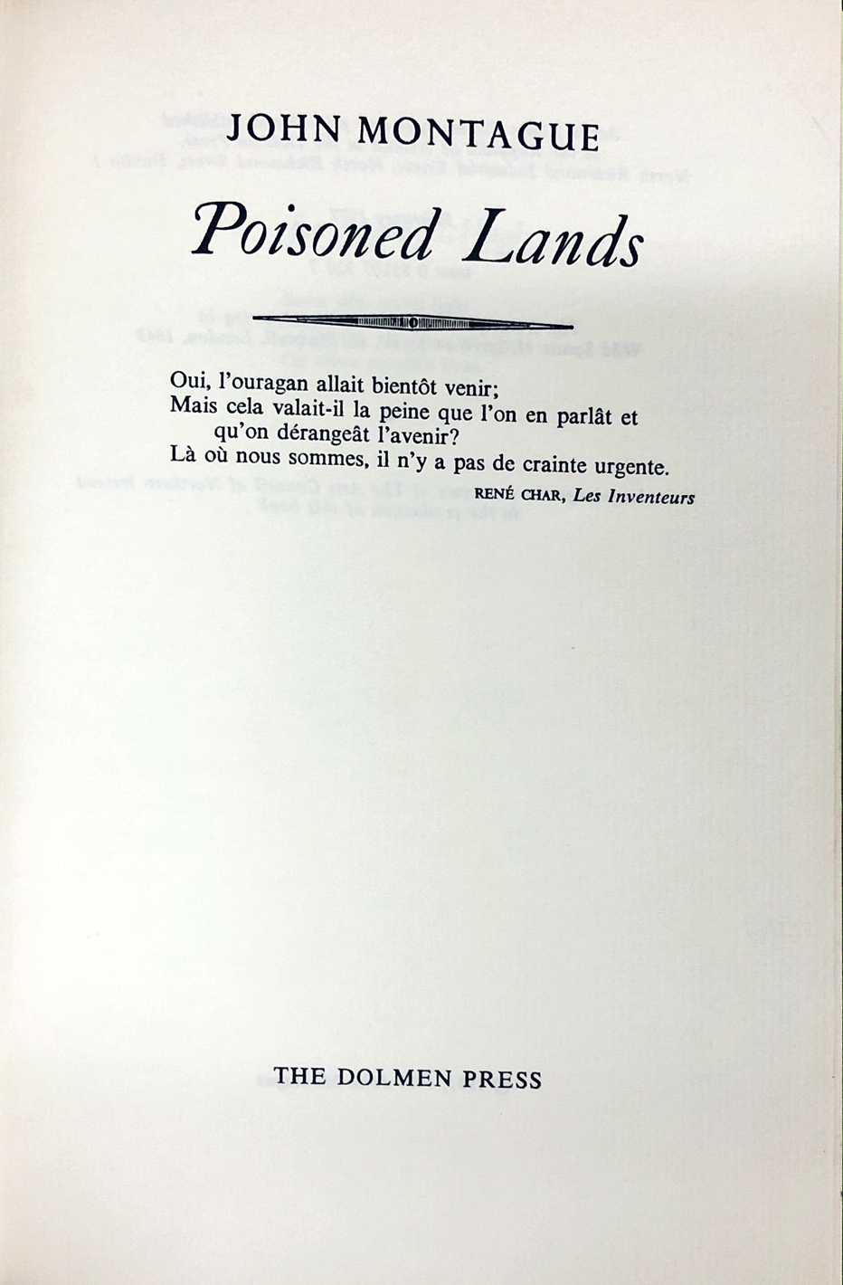 Dolmen Press: Montague (John) Poisoned Lands, 8vo D. (Dolmen 1977) Signed Edition No.