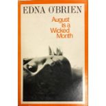 O'Brien (Edna) August is a Wicked Month, L. 1965. First; Casualties of Peace, L. 1966.