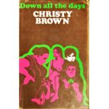 Signed Volumes etc: Brown (Christy) Down All the Days, L. 1970. First Edn.