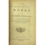 Mead (Richard) The Medical Works of Richard Mead, M.D., 8vo D. (for Thos. Ewing) 1767. First Edn.