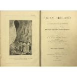 Wood-Martin (W.G.) Pagan Ireland, An Archaeological Sketch. L. 1895. First Edn.