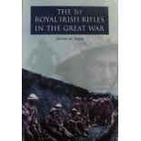 Taylor (James W.) The 1st [and 2nd] Royal Irish Rifles in the Great War, 2 vols. roy 8vo D.