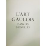 Lengyal (Lancelot) L'Art Gaulois, Dans Les Medailles, folio France (Editions Corvina) 1954.