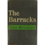 McGahern (John) The Barracks, L. 1963 First Edn. orig. d.w.; also The Dark, L. 1965. First Edn.
