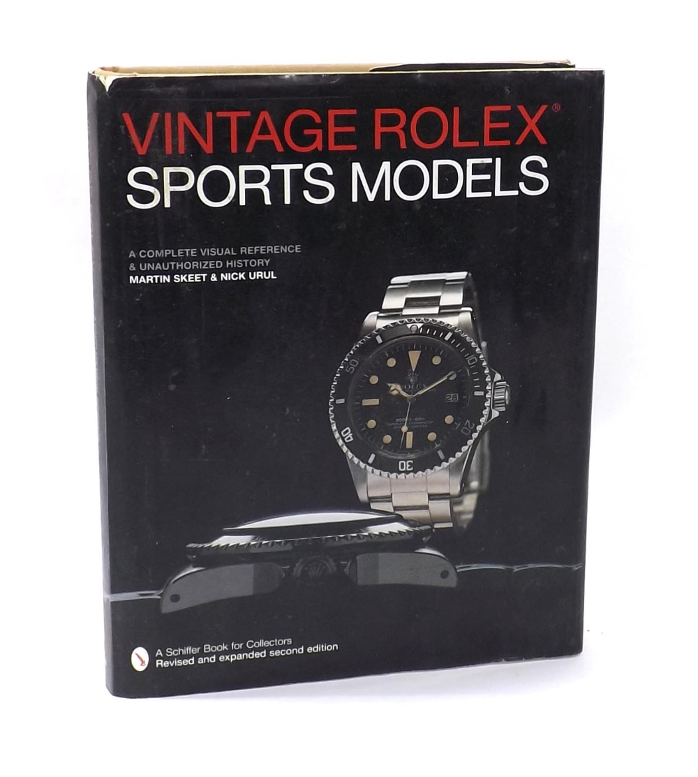 Martin Skeet, Nick Urul - Vintage Rolex, Sports Models, A Complete Visual Reference & Unauthorised