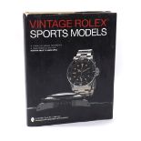 Martin Skeet, Nick Urul - Vintage Rolex, Sports Models, A Complete Visual Reference & Unauthorised