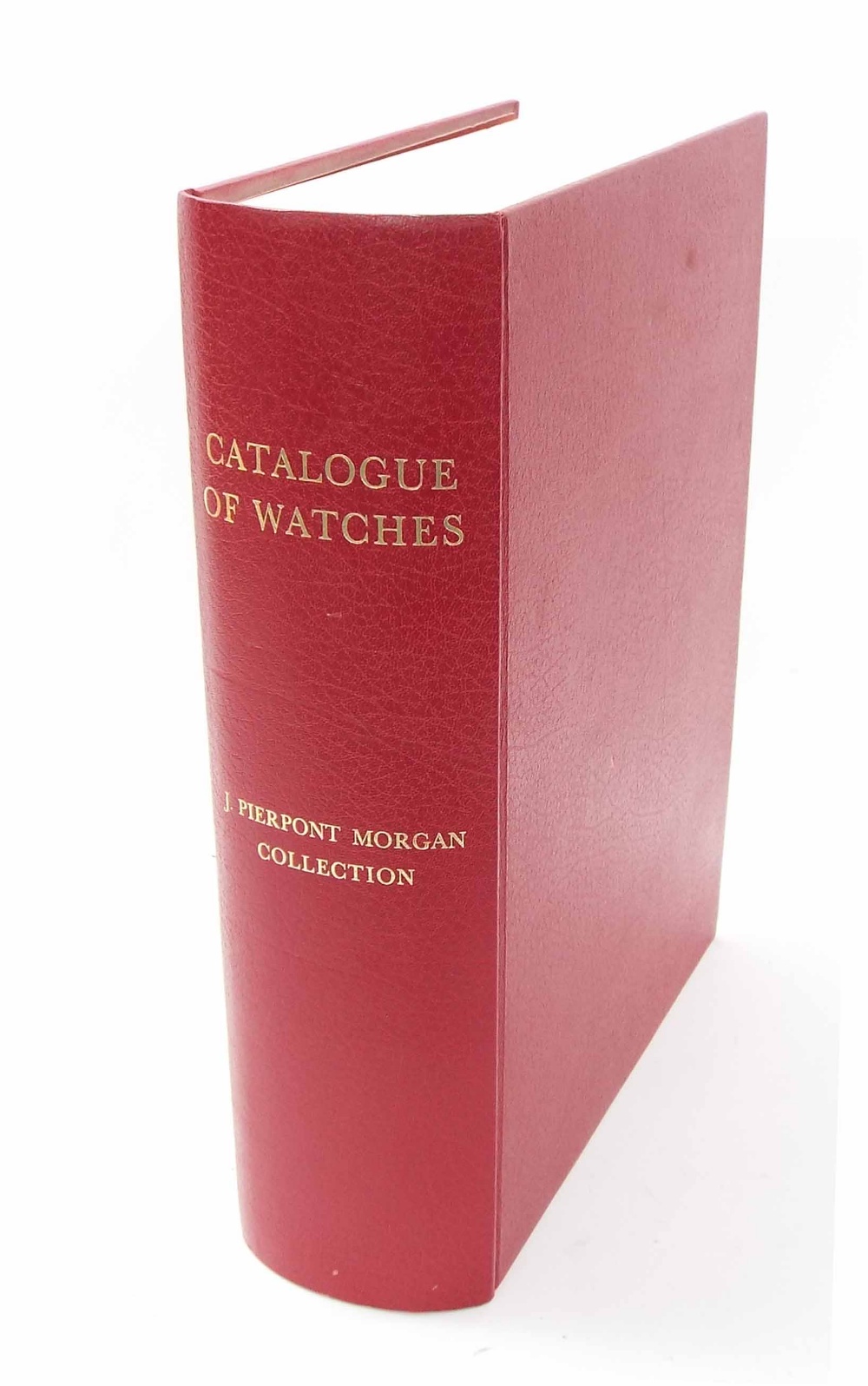 Catalogue of the Collection of Watches - The Property of J. Pierpont Morgan, compiled at his request