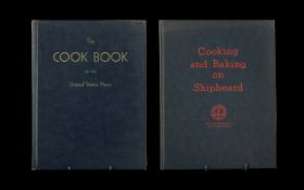 WWII Naval Interest - Two Vintage Cook Books one entitled 'Cooking & Baking on Shipboard' with an