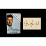 Signed First Edition of Michael Atherton's Autobiography, Hardback copy of the autobiography,