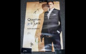 Stunning Promo Poster 'James Bond Quantum Of Solace'Signed By 6 Main Cast & Crew This is something