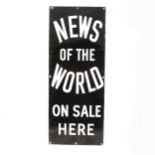 An enamel sign 'NEW OF THE WORLD ON SALE HERE', 77cm x 31cm.