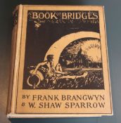 Brangwyn, Frank and Sparrow, Walter, Shaw - A Book of Bridges, 9to, pictorial cloth, with 72