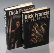 Francis, Dick - In The Frame, signed by the author, with d.j., London 1976 and Whip Hand, signed