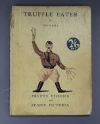 Wolfe, Humbert (Oistros) - Truffle Eater, Pretty Stories and Funny Pictures, quarto, original